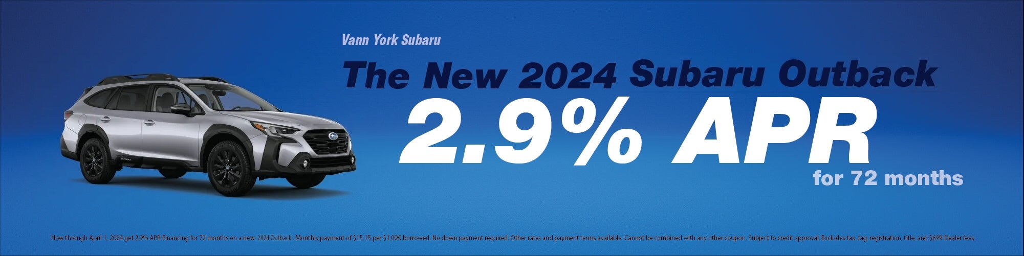 2.9% APR for 72 months on New 2024 Outback